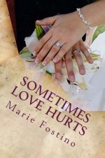 Sometimes Love Hurts