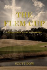 The Flem Cup: A Story of Friendship, Love and Redemption