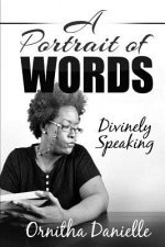 A Portrait Of Words: Divinely Speaking