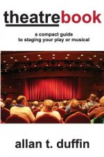 TheatreBook: A Compact Guide to Staging Your Play or Musical