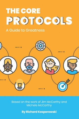 The Core Protocols: A Guide to Greatness