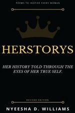 Herstorys: Her history told through the eyes of her true self.