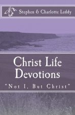 Christ Life Devotions: 
