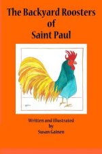 The Backyard Roosters of Saint Paul