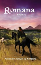 Romana: Volume I From the Annals of Romana