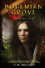 Bohemian Grove: The Bohemian Grove Trilogy