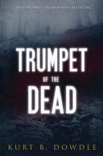 Trumpet of the Dead: A Thriller