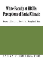 White Faculty at HBCUs: Perceptions of Racial Climate