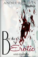 Broken & Erotic: Entice 2