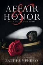 Affair & Honor: Based on the True Story of JFK in World War ll