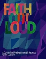 Faith Out Loud - Volume 4, Quarter 4
