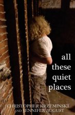 All These Quiet Places