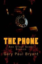 The Phone: and Other Short Stories
