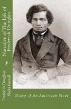 Narrative of The Life of Frederick Douglass: Diary of An American Slave
