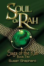 Soul Of Rah (Saga Of The Rah Book 2)