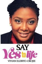 Say Yes to Life
