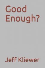 Good Enough?: God, Sinners and Salvation in the Book of Romans