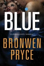 Blue: A Steamy Erotic Romance