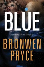 Blue: A Steamy Erotic Romance