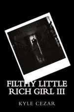 Filthy Little Rich Girl III: The Wedding