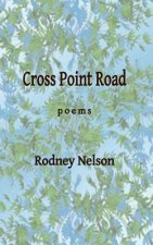 Cross Point Road: Poems