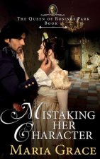 Mistaking Her Character: A Pride and Prejudice Variation