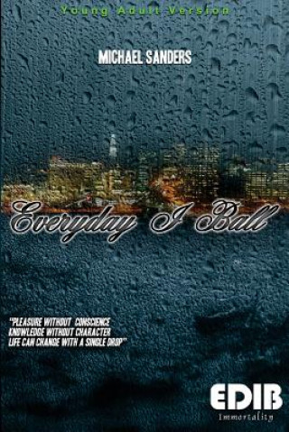 Everyday I Ball - Young Adult Version: Everyday I Ball - Young Adult Version