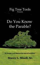 Do You Know the Parable?: A Deeper Look into the Scriptures