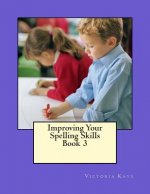 Improving Your Spelling Skills/Book 3