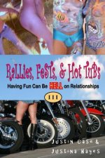 Rallies, Fests, & Hot Tubs: Having Fun Can Be HELL on Relationships I I I
