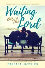 Waiting on the Lord: 30 Reflections