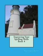 Improving Your Spelling Skills/ Book 4