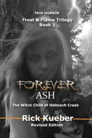 Forever Ash: The Witch Child of Helmach Creek