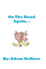 On the Road Again: My Hockey Memoirs