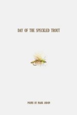 Day of the Speckled Trout