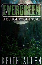 Evergreen: A Richard Rogan Novel