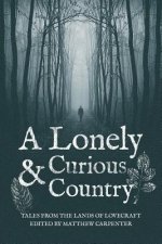 A Lonely and Curious Country: Tales from the Lands of Lovecraft