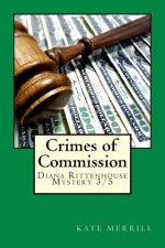Crimes of Commission: Diana Rittenhouse Mystery 3/5