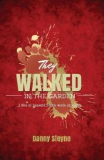 They Walked In The Garden: I live in Heaven, I only work on Earth