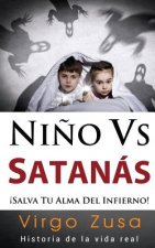 Ni?o Vs Satanás: ?salva tu alma del infierno!