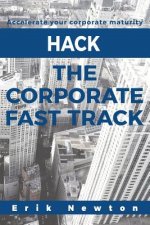 Hack the Corporate Fast Track: Accelerate your corporate maturity