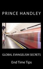 Global Evangelism Secrets: End Time Tips