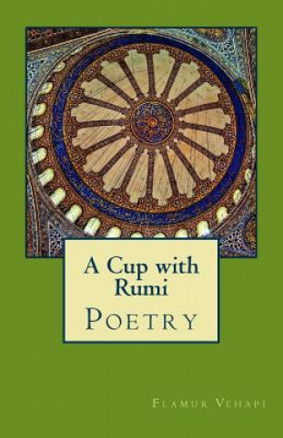 A Cup with Rumi: Poetry