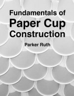 Fundamentals of Paper Cup Construction