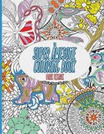 The Super Awesome Coloring Book: 50 Super Awesome Designs for the Modern Coloring Enthusiast