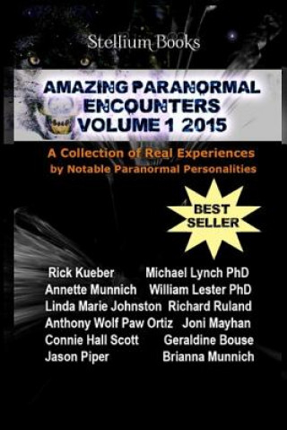 Amazing Paranormal Encounters: 2015