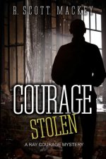 Courage Stolen: A Ray Courage Mystery