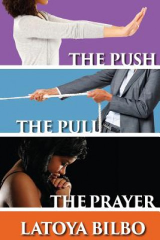 The Push The Pull and the Prayer