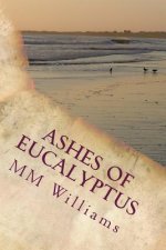 Ashes of Eucalyptus