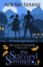 The Cycle of the Six Moons: The Starriest Summer (Book One)